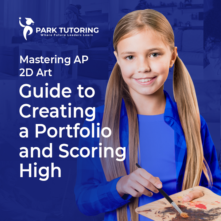 Mastering AP 2D Art: Guide to Creating a Portfolio and Scoring High